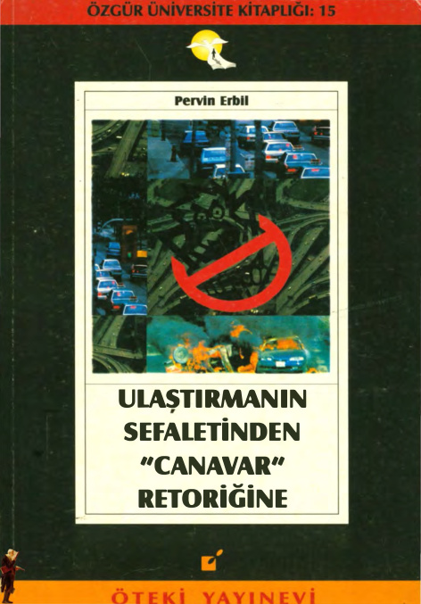 Ulaştırmanın Sefaletinden Canavar Retoriğine PDF İndir – Pervin Erbil