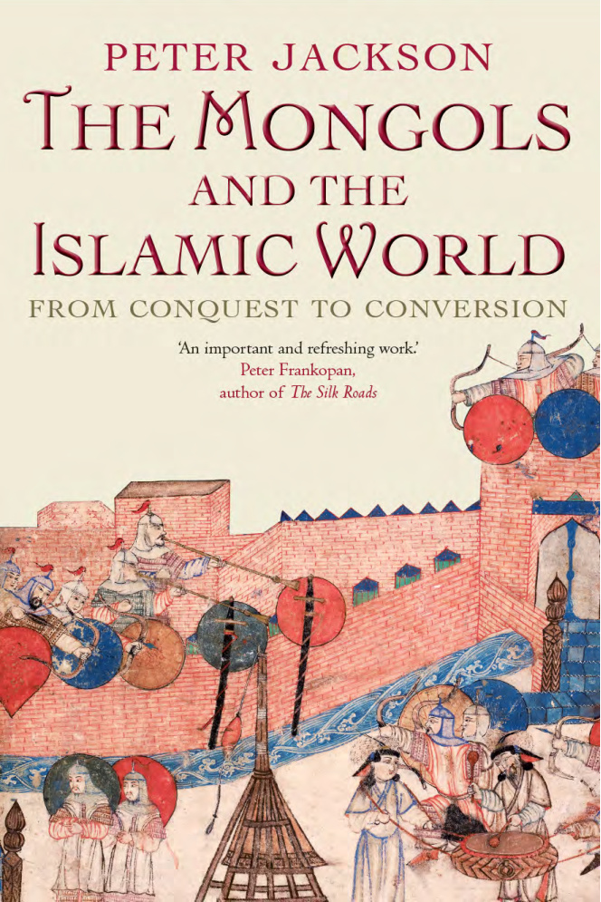 The Mongols and the Islamic World PDF İndir – Peter Jackson
