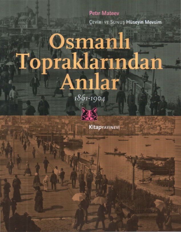 Osmanlı Topraklarından Anılar 1861-1904 PDF İndir – Petir Mateev