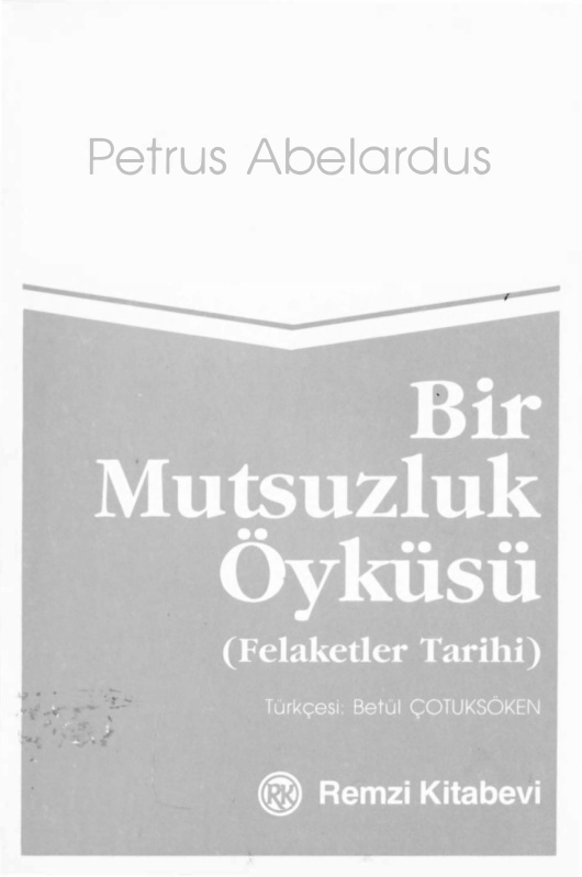 Bir Mutsuzluk Öyküsü PDF İndir – Petrus Abelardus