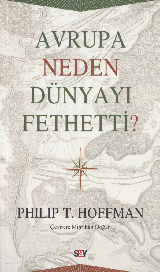 Avrupa Neden Dünyayı Fethetti PDF İndir – Philip T. Hoffman