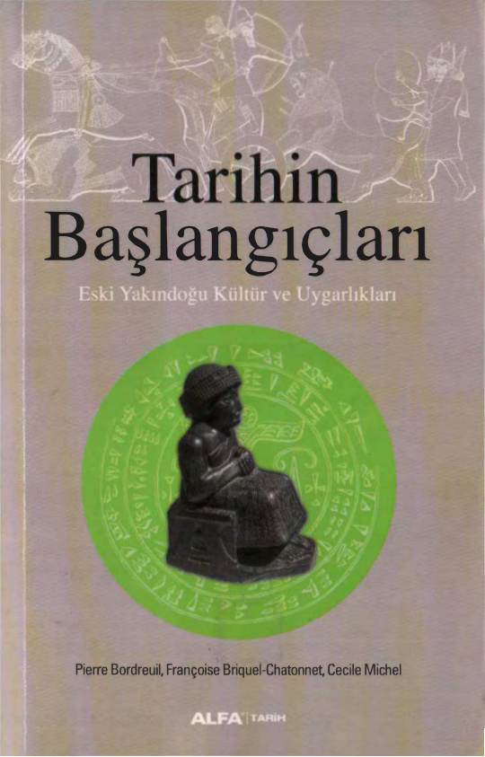 Tarihin Başlangıçları PDF İndir - Pierre Bordreuil 5 Tarihin Başlangıçları PDF İndir – Pierre Bordreuil