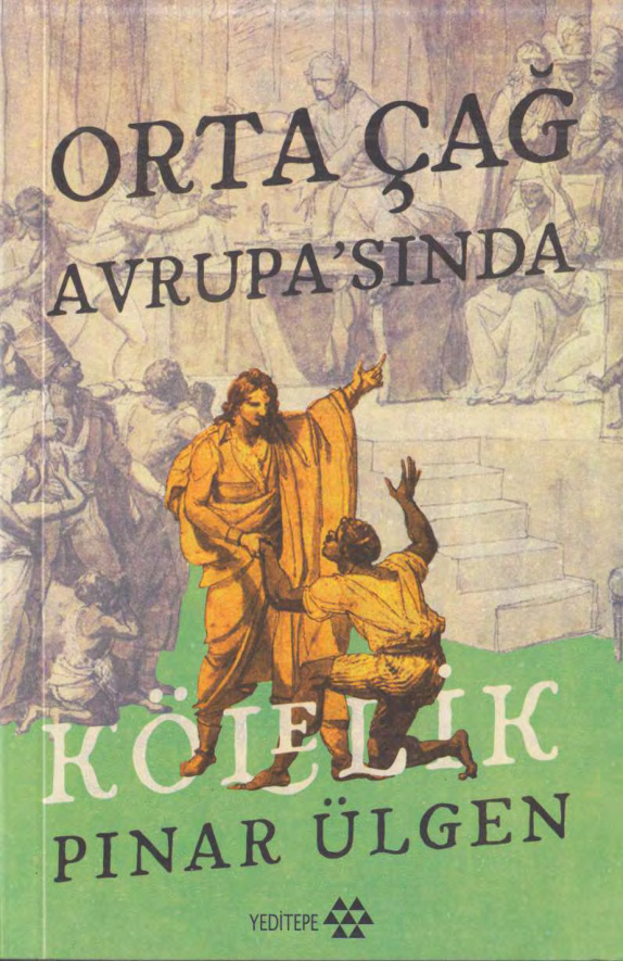 Orta Çağ Avrupa'sında Kölelik PDF İndir - Pınar Ülgen 6 Orta Çağ Avrupa’sında Kölelik PDF İndir – Pınar Ülgen