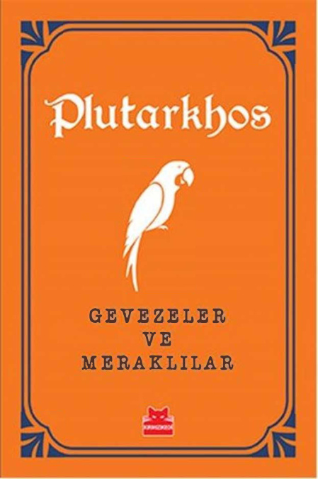 Gevezeler ve Meraklılar PDF İndir – Plutarkhos