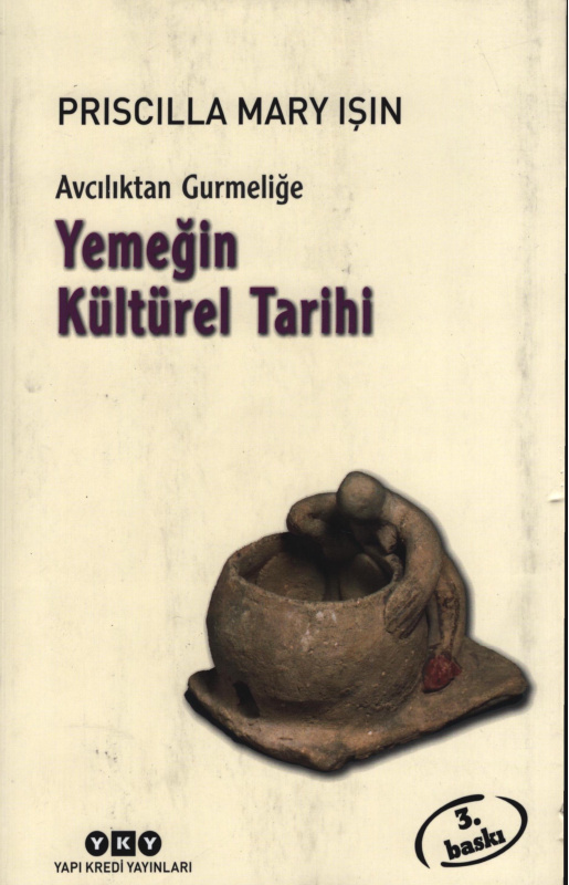 Avcılıktan Gürmeliğe Yemeğin Kültürel Tarihi PDF İndir – Priscilla Mary Işın