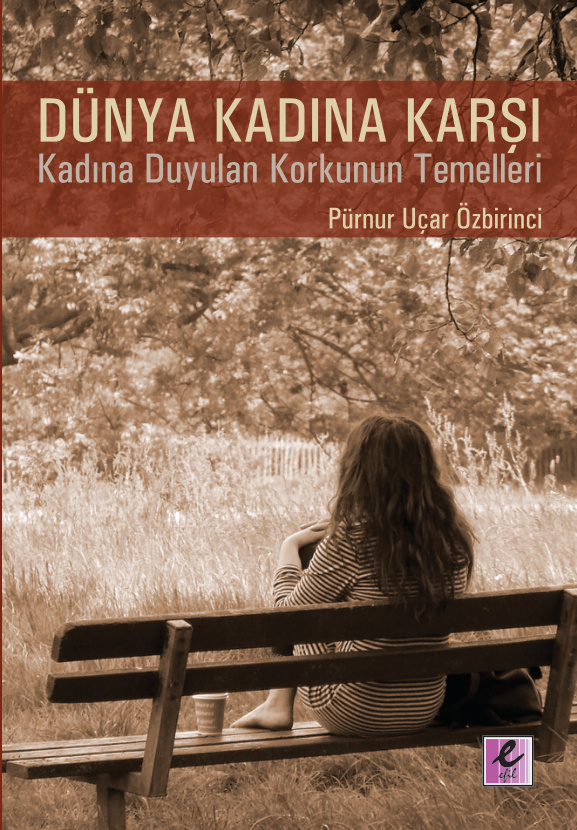 Dünya Kadına Karşı PDF İndir – Pürnur Uçar Özbirinci
