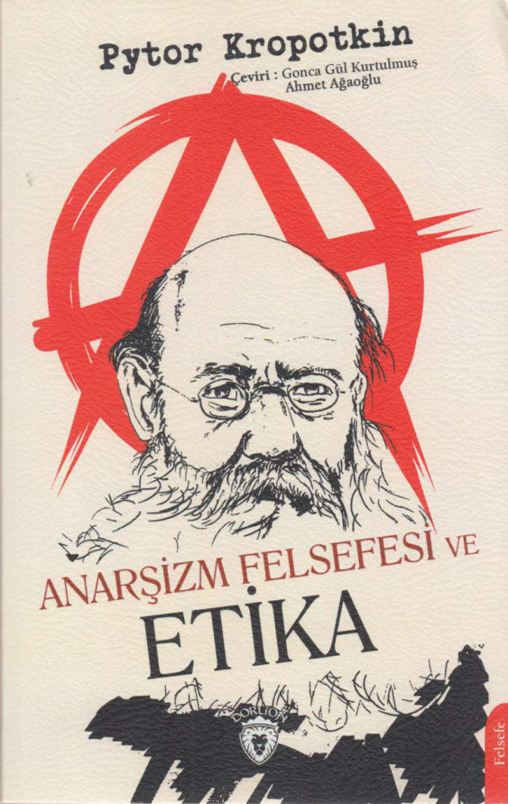 Anarşizm Felsefesi ve Etika PDF İndir – Pyotr Kropotkin
