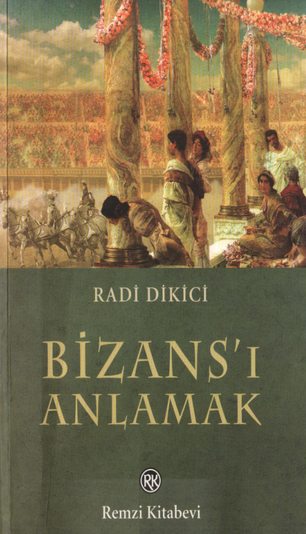 Bizans’ı Anlamak PDF İndir – Radi Dikici