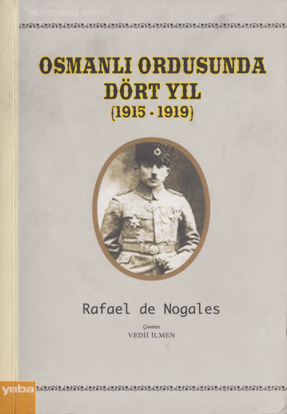 Osmanlı Ordusunda Dört Yıl 1915-1919 PDF İndir – Rafael de Nogales