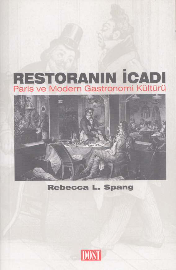 Restoranın İcadı: Paris ve Modern Gastronomi Kültürü PDF İndir – Rebecca L. Spang