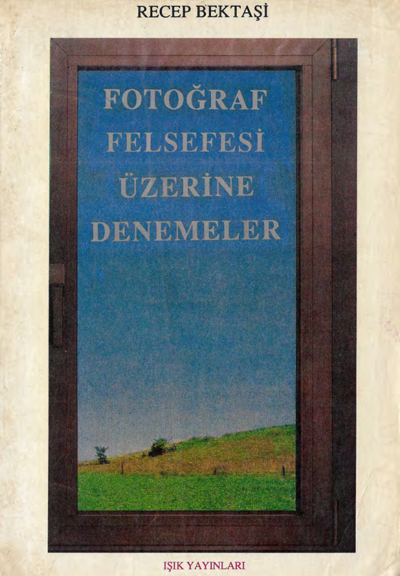 Fotoğraf Felsefesi Üzerine Denemeler PDF İndir – Recep Bektaşi