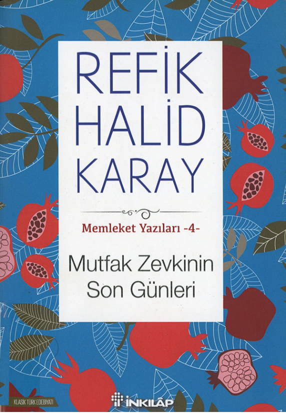 Mutfak Zevkinin Son Günleri – Memleket Yazıları 04 PDF İndir – Refik Halid Karay