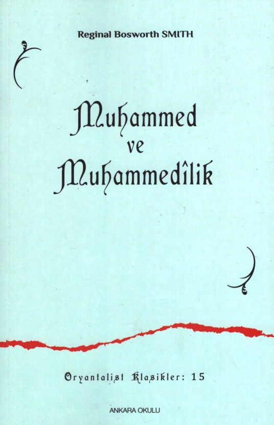 Muhammed ve Muhammedilik PDF İndir – Reginald Bosworth Smith