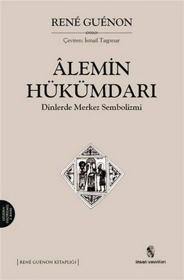 Rene Guenon Alemin Hükümdarı İnsan Yayınları Kitap Kapağı