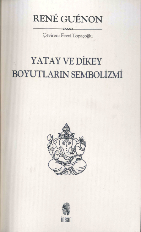 Yatay ve Dikey Boyutların Sembolizmi PDF İndir – Rene Guenon