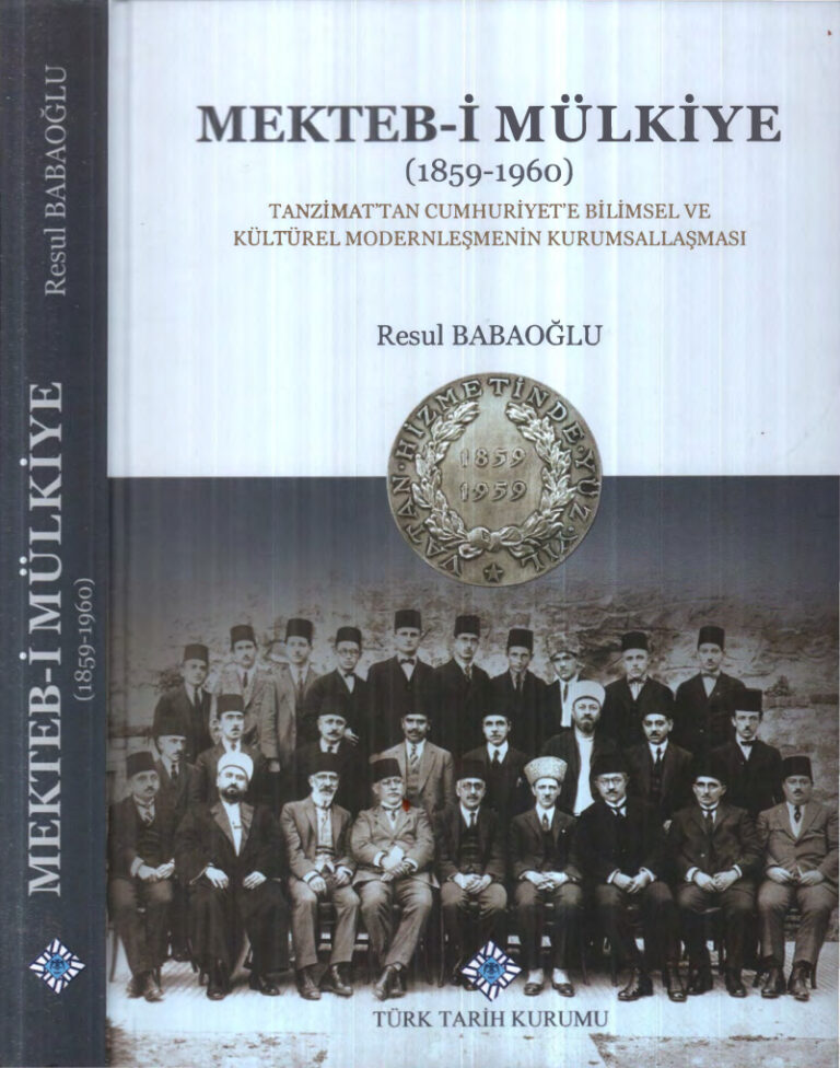 Mekteb-i Mülkiye 1859-1960 PDF İndir - Resul Babaoğlu 1 Resul Babaoğlu Mekteb i Mülkiye 1859 1960 TTK Yayınları Kitap Kapağı
