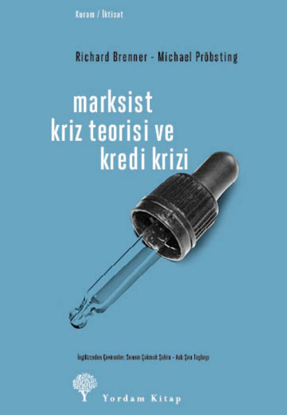 Marksist Kriz Teorisi ve Kredi Krizi PDF İndir – Richard Brenner – Michael Pröbsting