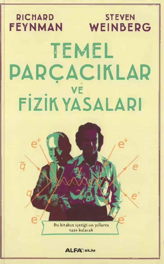 Temel Parçacıklar ve Fizik Yasaları PDF İndir – Richard Feynman – Steven Weinberg