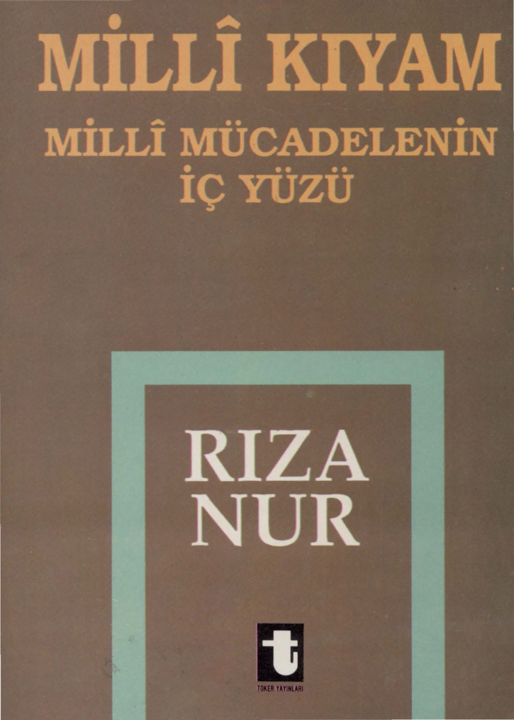 Milli Kıyam: Milli Mücadelenin İç Yüzü PDF İndir – Rıza Nur