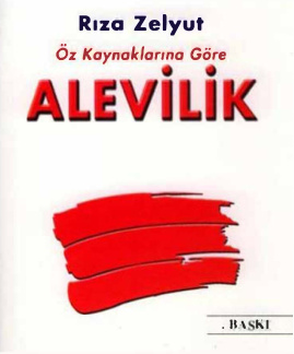 Öz Kaynaklarına Göre Alevilik PDF İndir – Rıza Zelyut