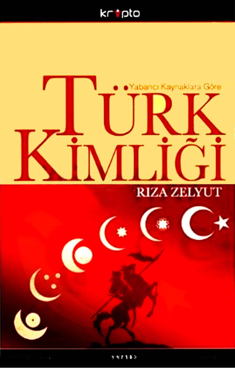 Yabancı Kaynaklara Göre Türk Kimliği PDF İndir – Rıza Zelyut