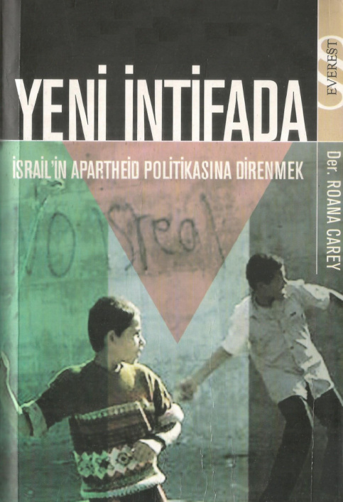 Yeni İntifada: İsrail’in Apartheid Politikasına Direnmek PDF İndir – Roane Carey