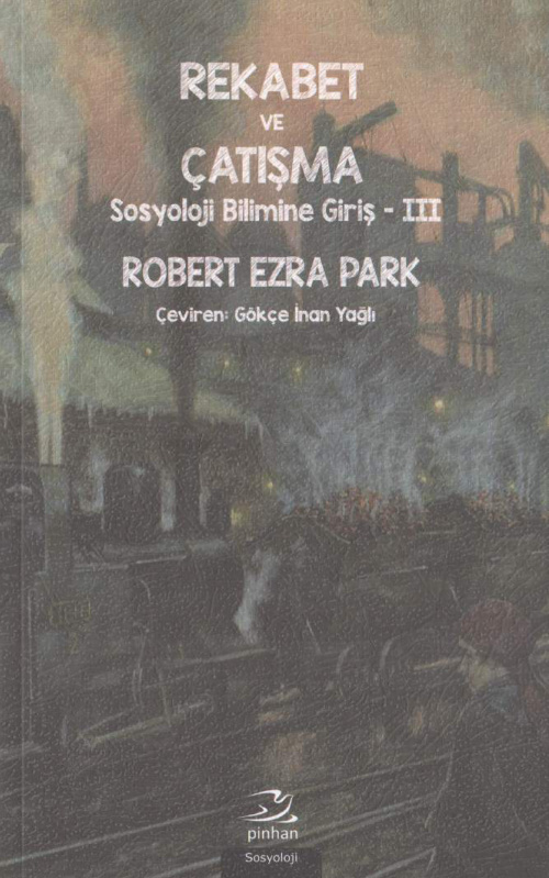 Sosyoloji Bilimine Giriş 3: Rekabet ve Çatışma PDF İndir – Robert Ezra Park