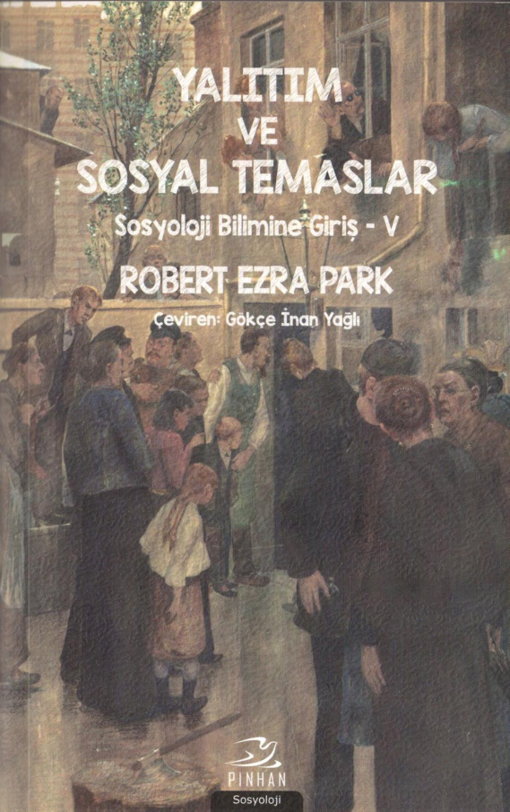 Sosyoloji Bilimine Giriş 5: Yalıtım ve Sosyal Temaslar PDF İndir – Robert Ezra Park
