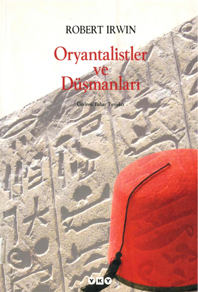 Oryantalistler ve Düşmanları PDF İndir – Robert Irwin