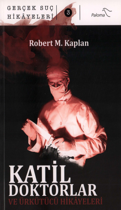 Katil Doktorlar PDF İndir – Robert M. Kaplan
