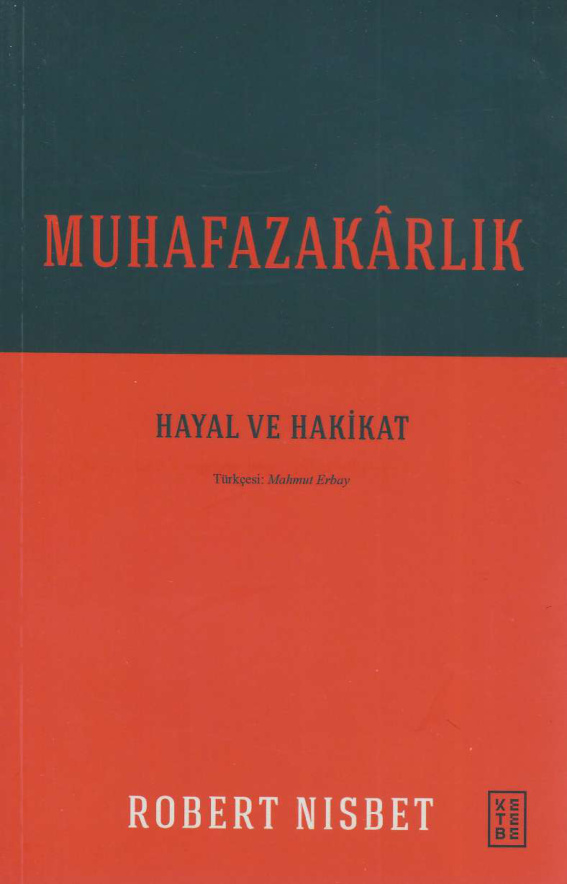Muhafazakarlık: Hayal ve Hakikat PDF İndir – Robert Nisbet