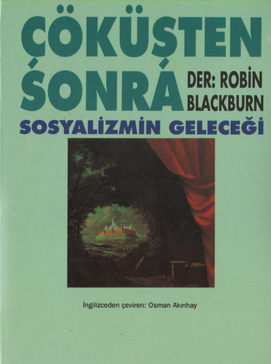 Çöküşten Sonra Sosyalizmin Geleceği PDF İndir – Robin Blackburn