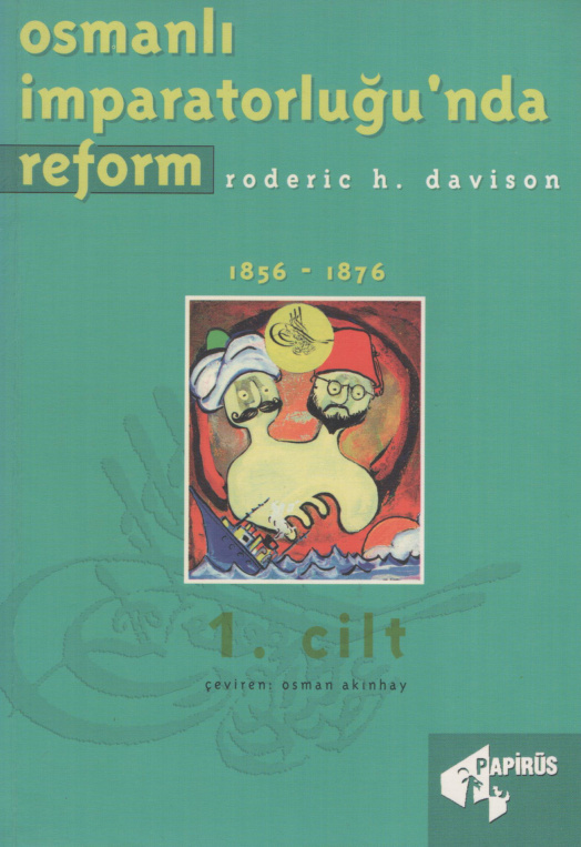 Osmanlı İmparatorluğu’nda Reform 1856-1876: Cilt I PDF İndir – Roderic H. Davison