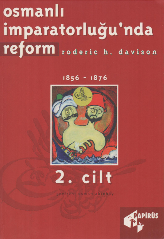 Osmanlı İmparatorluğu’nda Reform 1856-1876: Cilt II PDF İndir – Roderic H. Davison