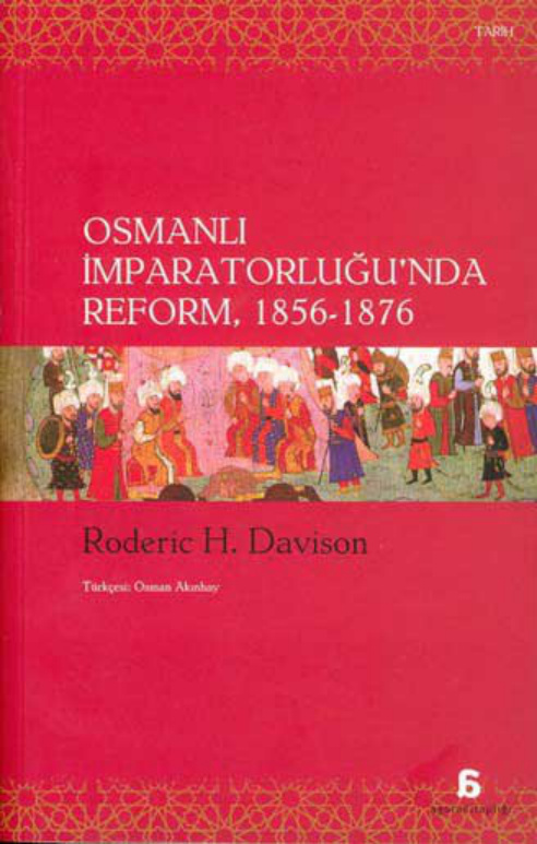 Osmanlı İmparatorluğu’nda Reform 1856-1876 PDF İndir – Roderic H. Davison
