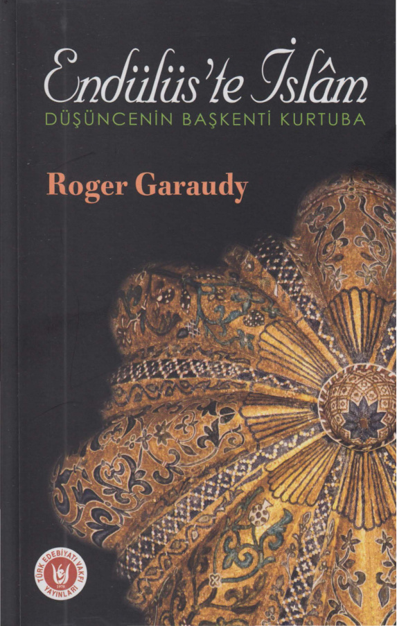 Endülüs’te İslâm PDF İndir – Roger Garaudy