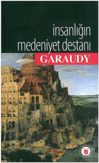 İnsanlığın Medeniyet Destanı PDF İndir – Roger Garaudy