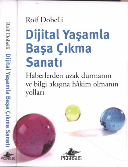 Dijital Yaşamla Başa Çıkma Sanatı PDF İndir – Rolf Dobelli
