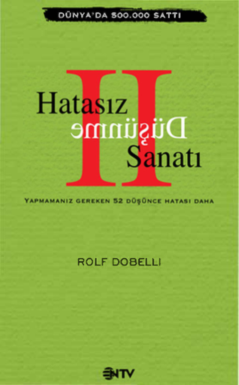 Hatasız Düşünme Sanatı II PDF İndir – Rolf Dobelli