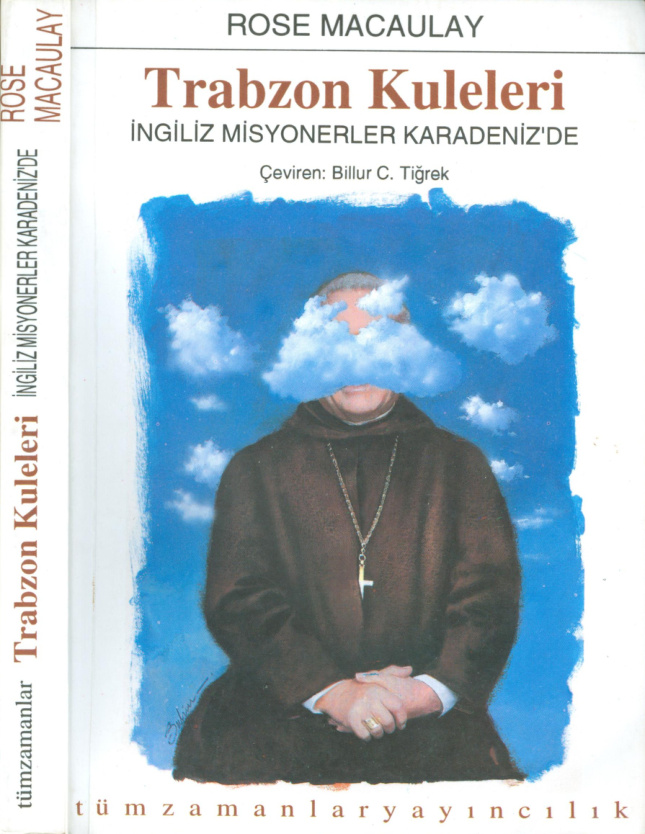 Rose Macaulay Trabzon Kuleleri İngiliz Misyonerler Karadeniz'de Tüm Zamanlar Yayıncılık Kitap Kapağı