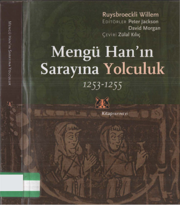 Ruysbroeckli Willem Mengü Han'ın Sarayına Yolculuk 1253 1255 Kitap Yayınevi Kitap Kapağı