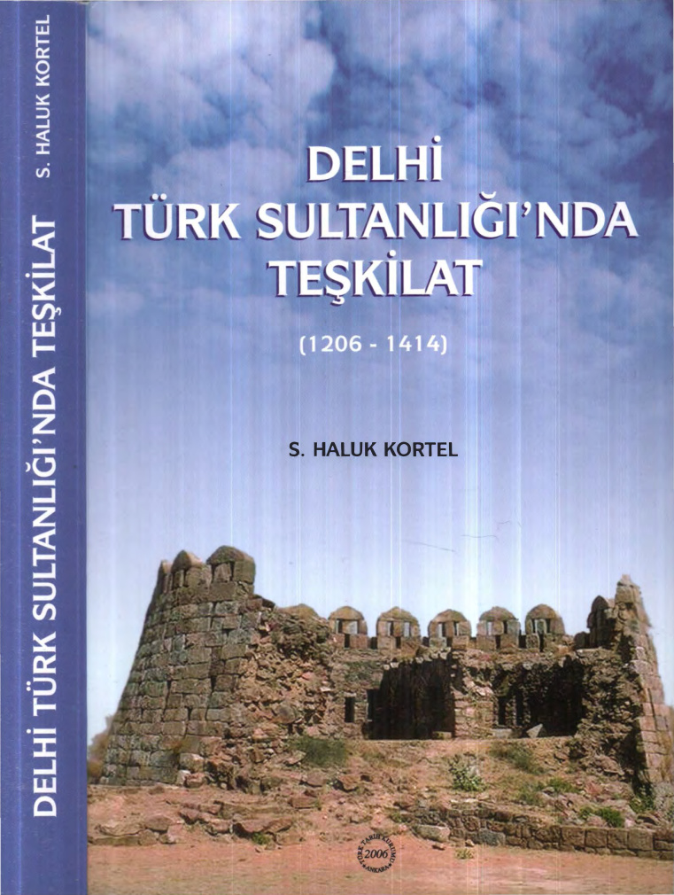 Delhi Türk Sultanlığı’nda Teşkilat 1206-1414 PDF İndir – S. Haluk Kortel
