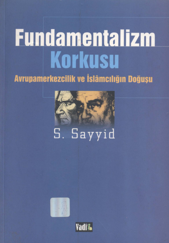 Fundamentalizm Korkusu PDF İndir – S. Sayyid