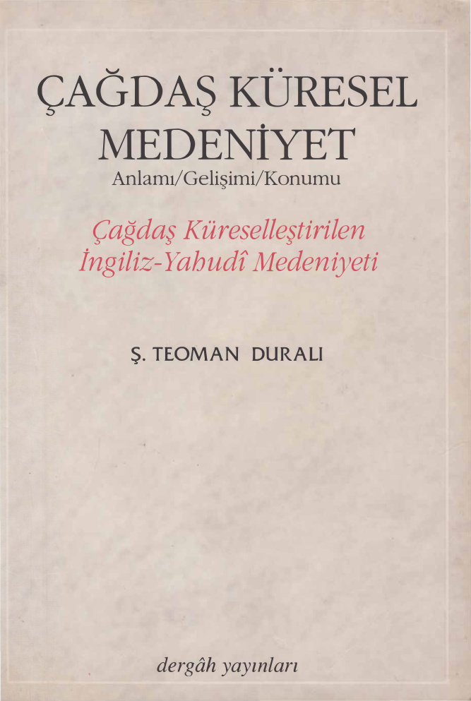 Çağdaş Küresel Medeniyet PDF İndir – Ş. Teoman Duralı