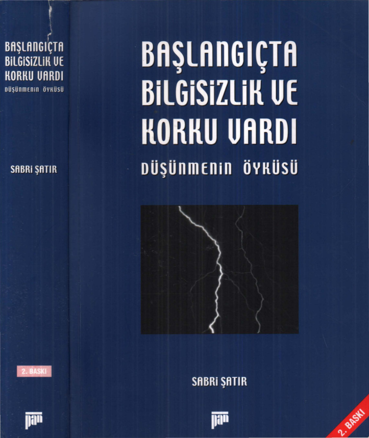 Başlangıçta Bilgisizlik ve Korku Vardı: Düşünmenin Öyküsü PDF İndir – Sabri Şatır