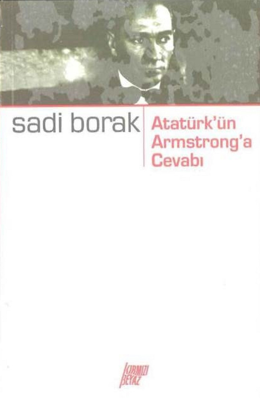 Atatürk’ün Armstrong’a Cevabı PDF İndir – Sadi Borak