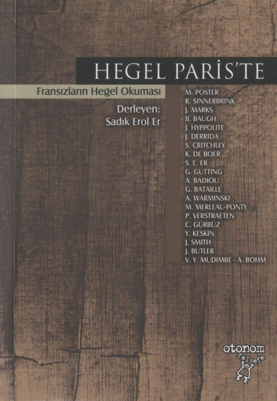 Hegel Paris’te: Fransızların Hegel Okuması PDF İndir – Sadık Erol Er