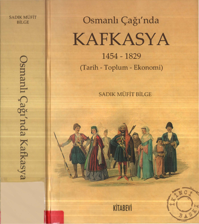 Osmanlı Çağı’nda Kafkasya 1454-1829 PDF İndir – Sadık Müfit Bilge