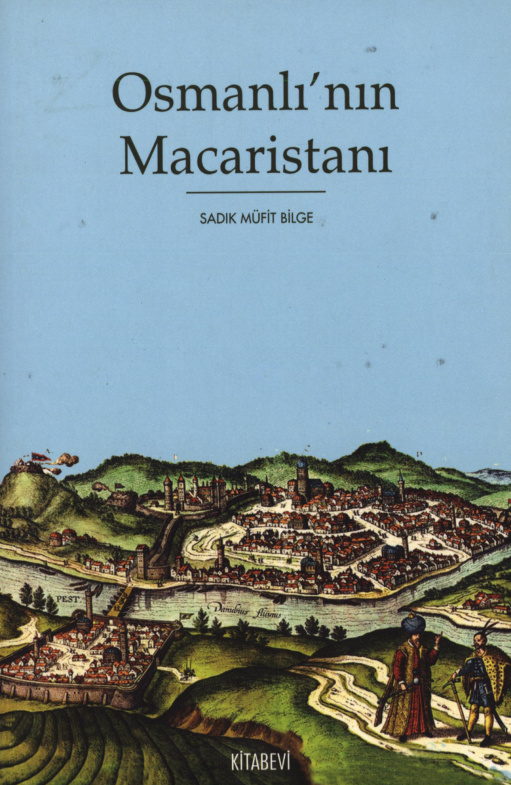 Osmanlının Macaristanı PDF İndir – Sadık Müfit Bilge
