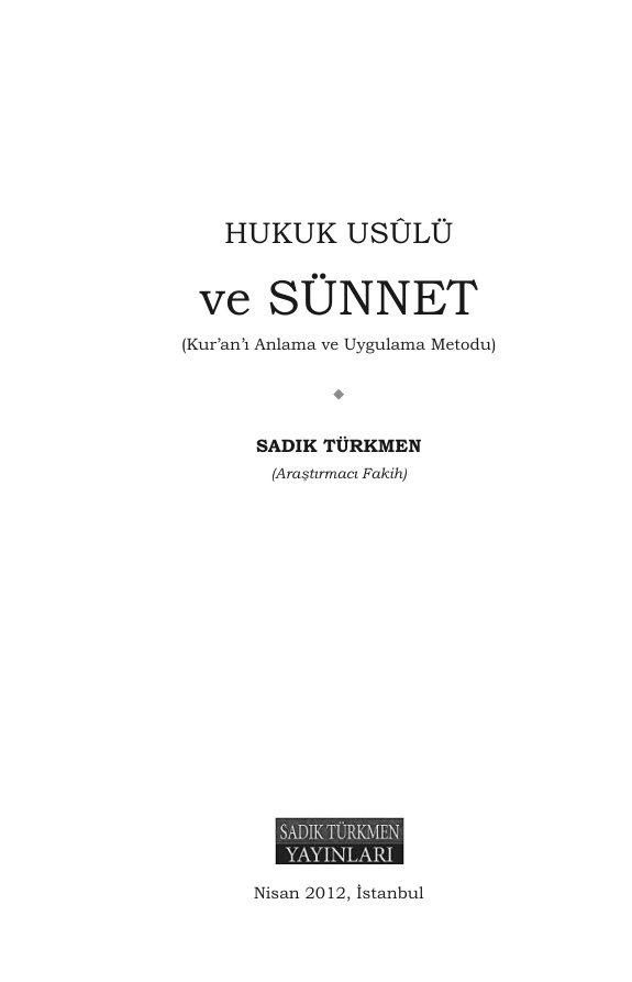 Hukuk Usulü ve Sünnet: Kurani Anlama ve Uygulama Metodu PDF İndir – Sadık Türkmen